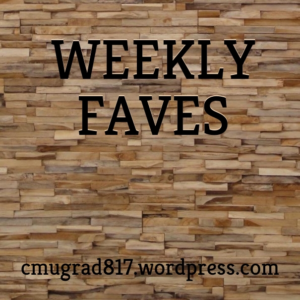 weekly faves